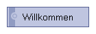 Willkommen